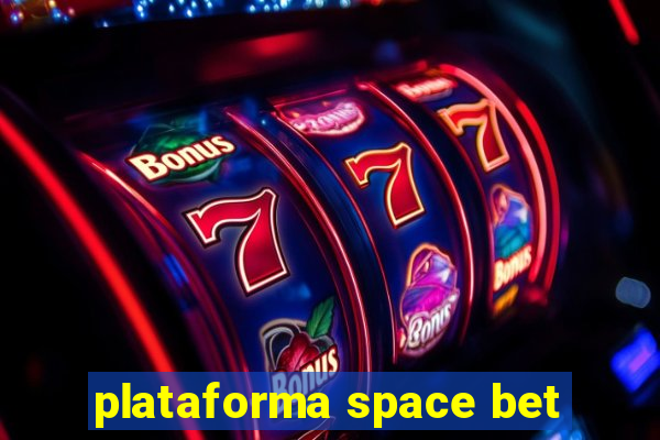 plataforma space bet